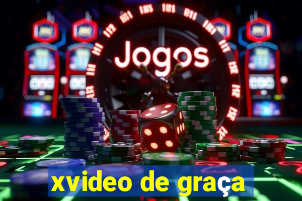 xvideo de graça